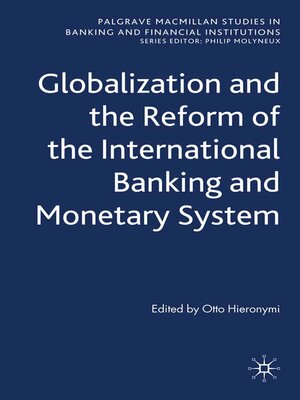 cover image of Globalization and the Reform of the International Banking and Monetary System